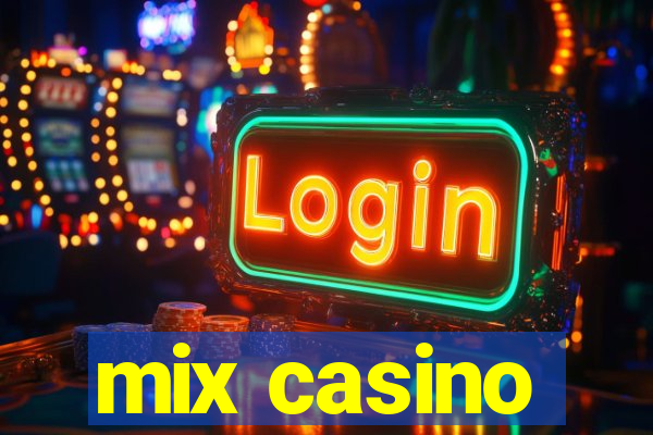 mix casino